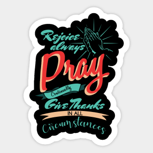 'Give Thanks In All Circumstances' Love For Religion Shirt Sticker